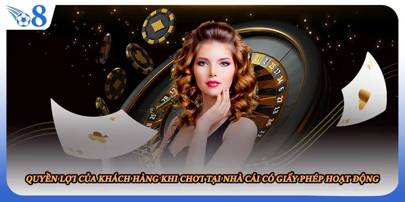 Quyền lợi của khách hàng khi chơi tại nhà cái có giấy phép hoạt động